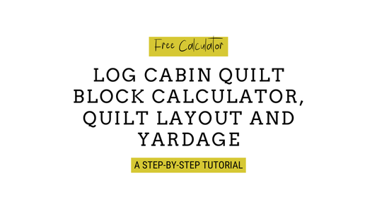 Free Calculator: Log Cabin Quilt Block Calculator, quilt layout and yardage, a step by step tutorial.