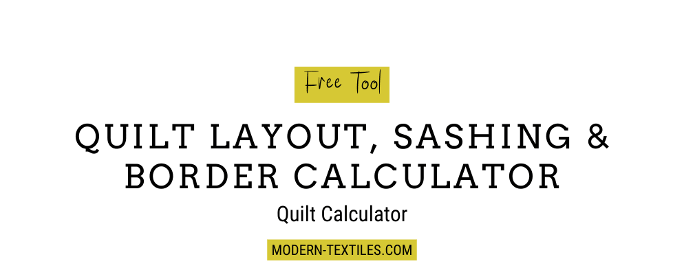 Quilt Layout, Sashing and Border Calculator preview with free tool and branding text.