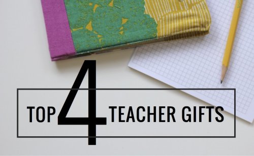 Top 4 Teacher Gifts