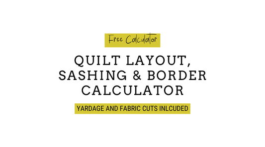 In black text against white background: Quilt layout, sashing and border calculator.