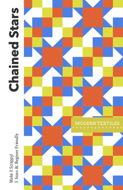 Chained Stars quilt pattern cover featuring orange, blue, green with white background colors in the quilt image. Text overlay reads: Chained Stars, Make it Scrappy! 5 sizes and Beginner Friendly. Modern Textiles logo on right hand side of image.
