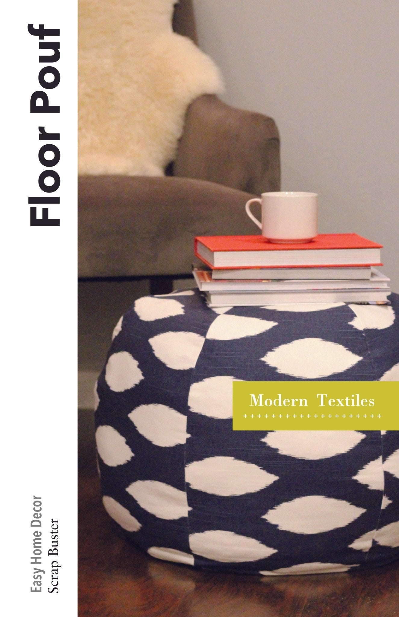 Modern Textiles Floor Pouf sewing pattern cover featuring a navy and white pouf used as home décor with stacked books on top.